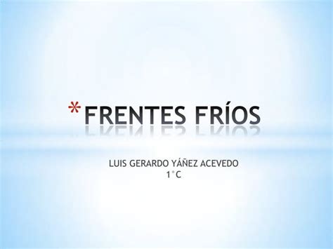 Frentes Fr Os Por Luis Y Ez Ppt