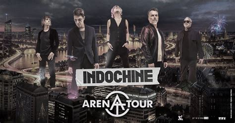 Indochine Arena Tour Le Groupe Revient Avec Un Nouvel Album Et Une