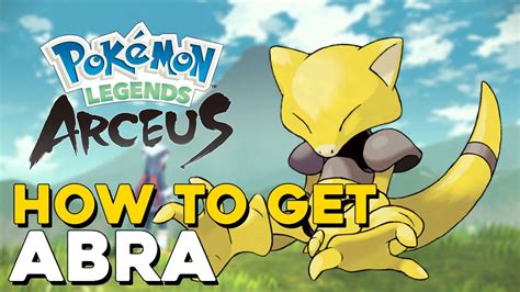 Pokemon Legends Arceus How To Get Abra Early Location Youtube