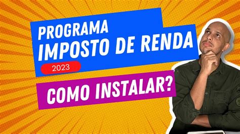 Como Baixar O Programa De Imposto De Renda 2023 Impostoderenda