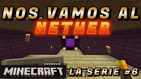 Visita Al Nether Minecraft La Serie Jf El Pro Youtube