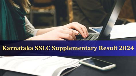 Karnataka Sslc Supplementary Results 2024 Out Check Latest Updates