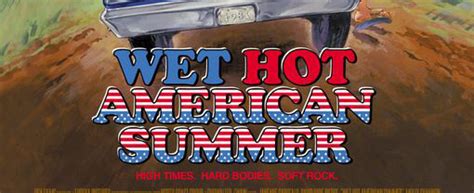 Wet Hot American Summer Ten Years Later Announced By Netflix Netflix Wet Hot American