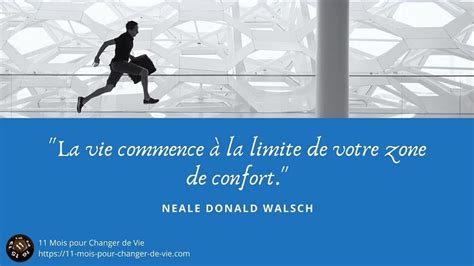 Citation Sortir De Sa Zone De Confort Neale Donald Walsch