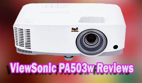 ViewSonic PA503w Reviews 2021: In-Depth Buyer's Guide
