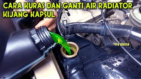 Cara Dan Langkah Langkah Kuras Ganti Sendiri Air Radiator Kijang