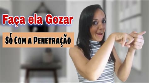 COMO FAZER ELA GOZAR SÓ A PENETRAÇÃO YouTube