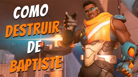 Como Destruir O Baptiste Em Uma Partida Overwatch Gameplay Youtube