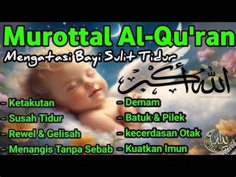 Al Quran Merdu Pengantar Tidur Bayi Hilangkan Insomniyah Susah Tidur