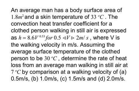 Solved An Average Man Has A Body Surface Area Of M And A Chegg