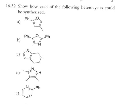 Solved 16 32 Show How Each Of The Following Heterocycles Chegg