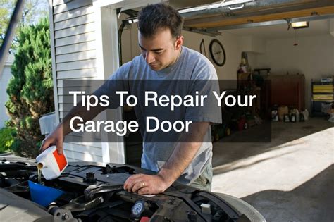 Tips To Repair Your Garage Door Home Efficiency Tips