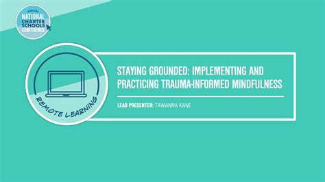 Ncscvirtual Staying Grounded Implementing And Practicing Trauma