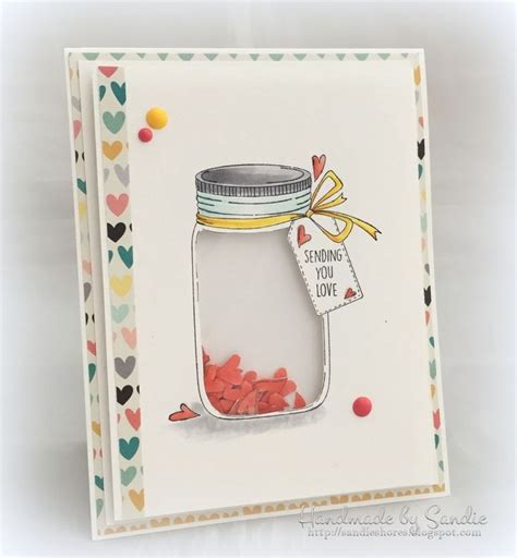 How To Make A Shaker Card Jar Of Hearts Shaker Cards Shaker Cards