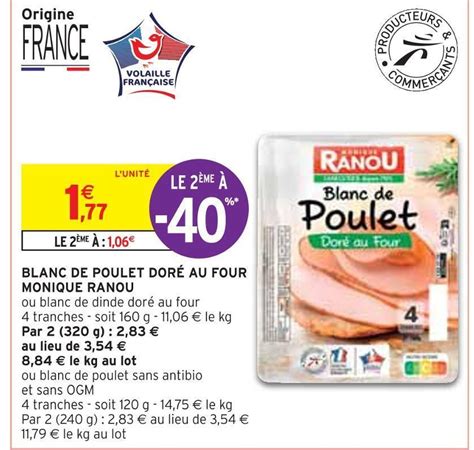 Promo Monique ranou blanc de poulet doré au four chez Intermarché