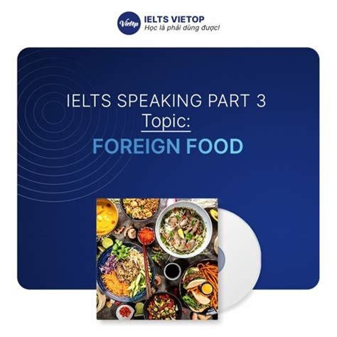 Listen To Playlists Featuring B I M U Topic Foreign Food Ielts Speaking