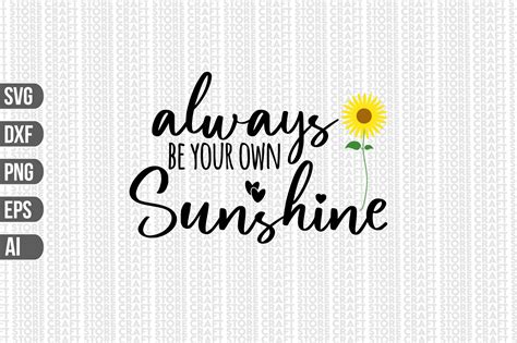 Always Be Your Own Sunshine Svg Graphic By Craft Store · Creative Fabrica