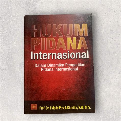 Jual Hukum Pidana Internasional By Prof I Made Pasek Shopee Indonesia