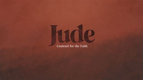 Jude 1 4 Contending For The Faith West Palm Beach Church Of Christ