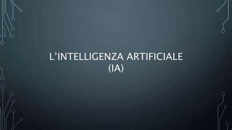 Lintelligenza Artificiale Ppt