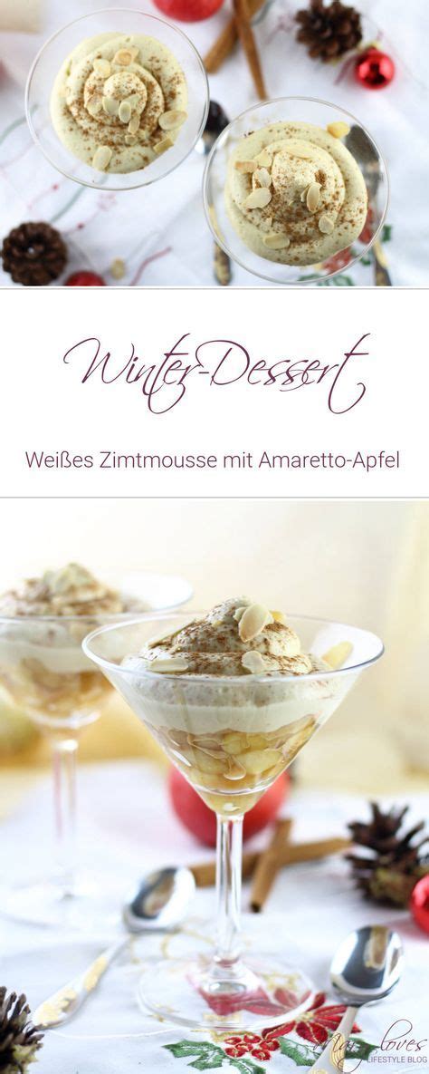 Winterdessert Weißes Zimtmousse mit Amaretto Apfel Mary Loves