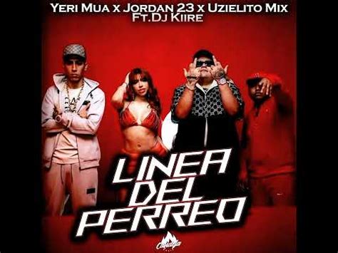 Yeri Mua Jordan 23 Uzielito Míx Ft DJ Kiire Línea Del Perreo