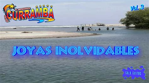 GRUPO CURRAMBA Joyas Inolvidables Vol 3 YouTube