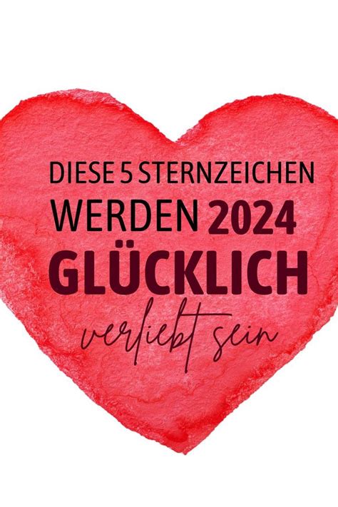 Diese 5 Sternzeichen werden 2024 glücklich verliebt sein Glücklich