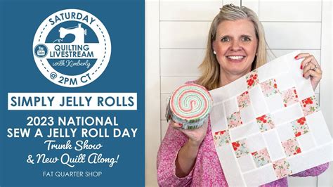 LIVE 2023 National Sew A Jelly Roll Day Trunk Show New Quilt Along