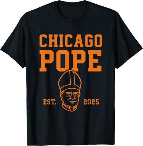 Hot Trending With Pope Leo Xiv American Chicago Pope Est 2025 Da Pope Design T Shirt Design