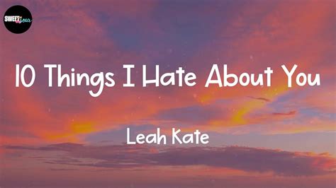 Leah Kate 10 Things I Hate About You Lyrics Youtube