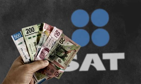 Sat Multas De Más De 15000 Pesos A Quienes Que No Hagan Declaración