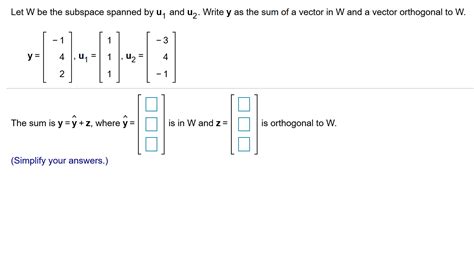 Solved Let W Be The Subspace Spanned By U And U Write Y Chegg