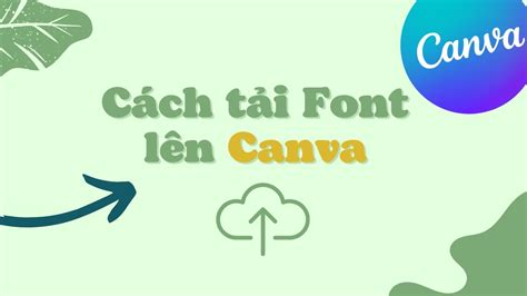 Cách tải font chữ lên Canva Hướng dẫn Canva YouTube