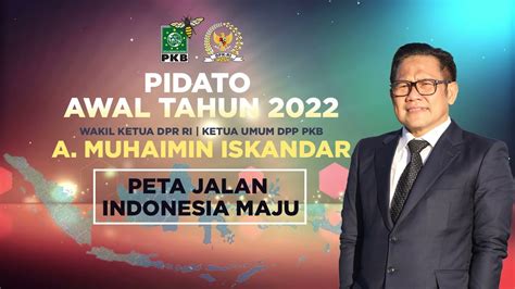 Pidato Awal Tahun Ketua Umum DPP PKB Peta Jalan Indonesia Maju YouTube