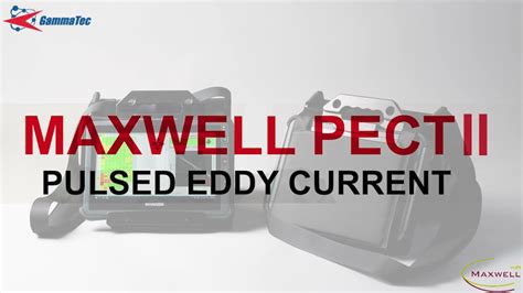 Introducing The Maxwell Pect Ii Pulsed Eddy Current System Youtube