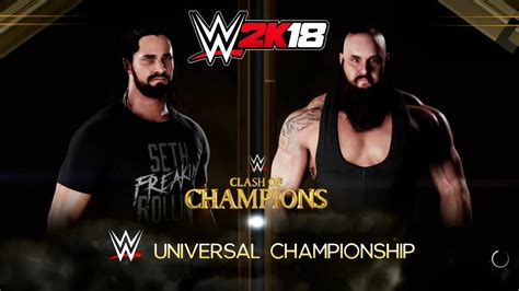 Seth Rollins Vs Braun Strowman Clash Of Champion Wwe Universal