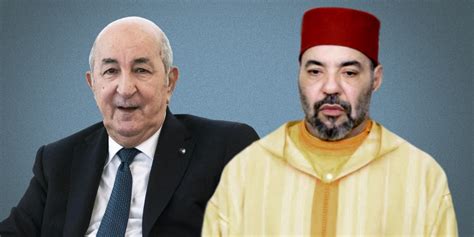 Maroc Alg Rie Messages Crois S De Mohammed Vi Et Dabdelmadjid