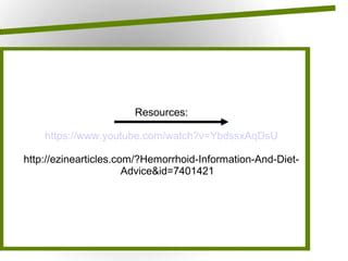 Hemorrhoid information and diet advices | PPT