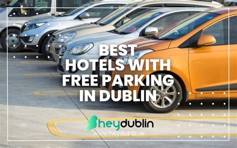 → Stress-Free Stays: Best Dublin Hotels with Parking (All Budgets) 2025