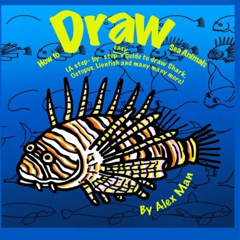 Buy How to Draw Sea Animals. (How to Draw.A Step By Step Guide ...