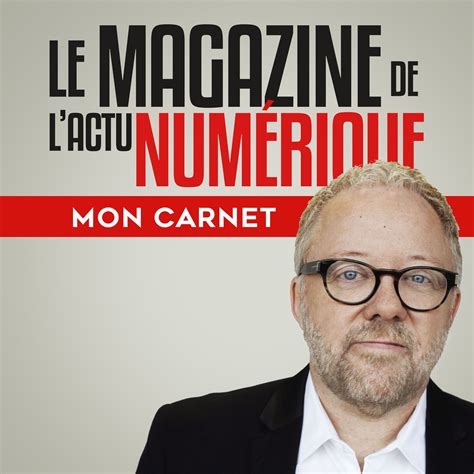 Mon Carnet L Actu Num Rique Podcast Couter En Ligne Maintenant