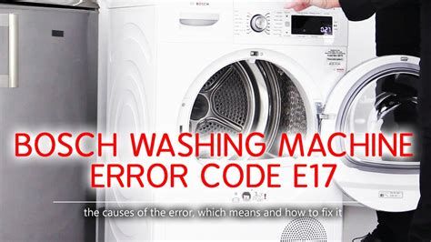 Bosch Washer Error Code E17 Causes How Fix Problem