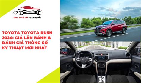 Toyota Toyota Rush Giá lăn bánh đánh giá thông số kỹ thuật mới nhất