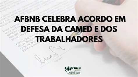 AFBNB Celebra Acordo Em Defesa Da CAMED E Dos Trabalhadores AFBNB