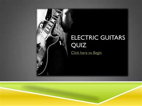 Ppt Electric Guitars Quiz Powerpoint Presentation Free Download Id2297948