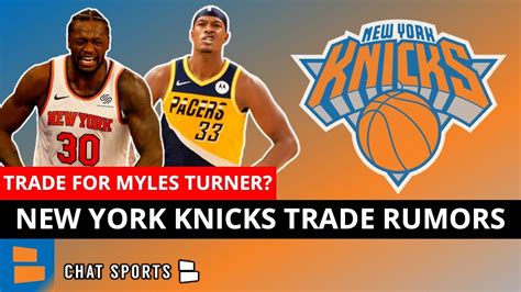 Knicks Trade Rumors Would A Myles Turner Trade Help Get Julius Randle