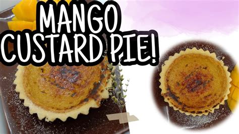 Mango Custard Pie Or Mango Tart Recipe Youtube