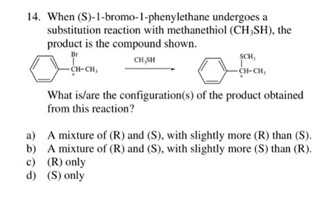 Solved When S 1 Bromo 1 Phenylethane Undergoes A