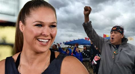 Ronda Rousey Joins Fight Against Dapl At Standing Rock Donates